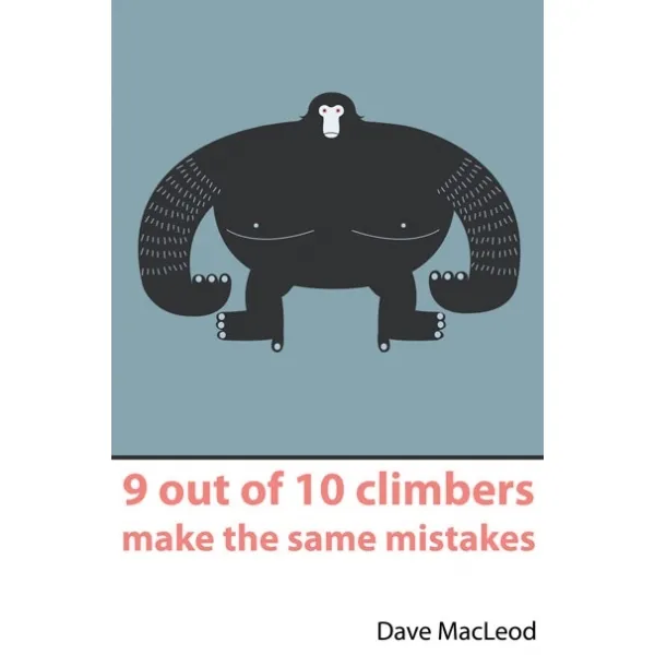 Rare Breed Dave MacLeod : 9 Out of 10 Climbers Make the Same Mistakes (en anglais, broché)