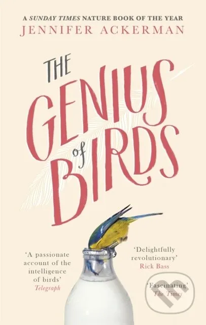 Jennifer Ackerman : The Genius of Birds (édition anglaise)